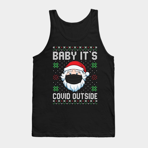 Baby It's Covid Outside Santa Ugly Christmas Sweater Tank Top by DragonTees